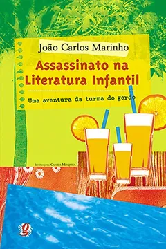 Livro Assassinato Na Literatura Infantil. Uma Aventura Da Turma Do Gordo - Resumo, Resenha, PDF, etc.