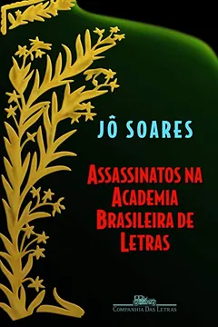 Livro Assassinatos na Academia Brasileira de Letras - Resumo, Resenha, PDF, etc.