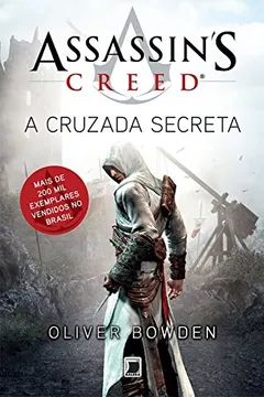 Livro Assassin's Creed. A Cruzada Secreta - Resumo, Resenha, PDF, etc.