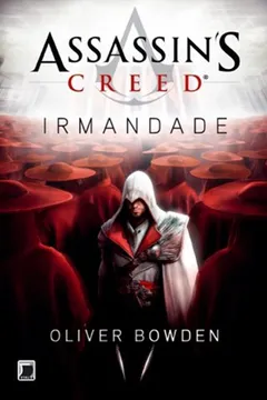 Livro Assassin's Creed. Irmandade - Resumo, Resenha, PDF, etc.