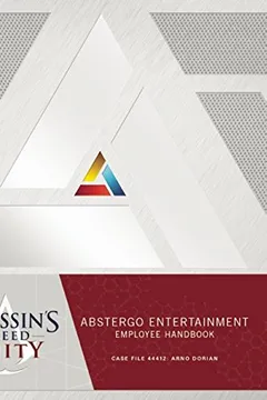 Livro Assassin's Creed Unity: Abstergo Entertainment: Employee Handbook - Resumo, Resenha, PDF, etc.