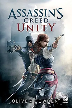 Livro Assassin's Creed. Unity - Resumo, Resenha, PDF, etc.
