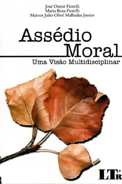 Livro Assédio Moral. Uma Visão Multidisciplinar - Resumo, Resenha, PDF, etc.