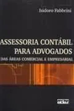 Livro Assessoria Contábil Para Advogados das Áreas Comercial e Empresarial - Resumo, Resenha, PDF, etc.