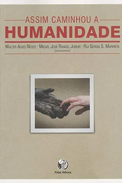 Livro Assim Caminhou a Humanidade - Resumo, Resenha, PDF, etc.