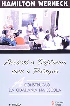 Livro Assinei O Diploma Com O Polegar - Resumo, Resenha, PDF, etc.