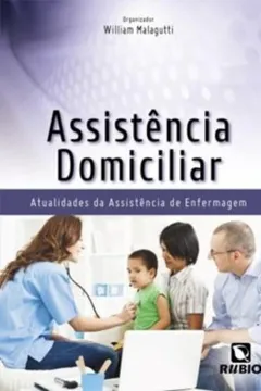 Livro Assistência Domiciliar. Atualidade da Assistência de Enfermagem - Resumo, Resenha, PDF, etc.