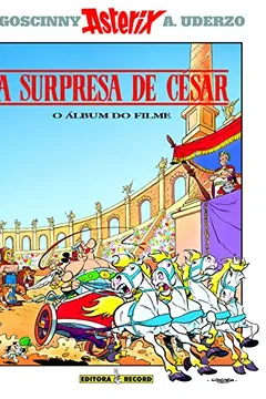 Livro Asterix - A Surpresa De César - O Álbum Do Filme - Resumo, Resenha, PDF, etc.