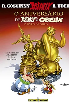 Livro Asterix - O Aniversário De Asterix E Obelix - O Livro De Ouro - Volume 34 - Resumo, Resenha, PDF, etc.