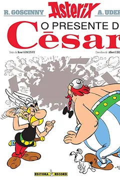 Livro Asterix - O Presente De César - Volume 21 - Resumo, Resenha, PDF, etc.