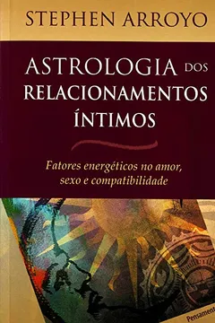 Livro Astrologia dos Relacionamentos Íntímos - Resumo, Resenha, PDF, etc.