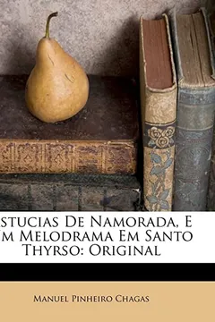 Livro Astucias de Namorada, E Um Melodrama Em Santo Thyrso: Original - Resumo, Resenha, PDF, etc.