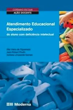 Livro Atendimento Educacional Especializado do Aluno com Deficiência Intelectual - Resumo, Resenha, PDF, etc.