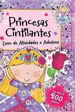 Livro Atividades E Adesivos Princesas Cintilantes - Resumo, Resenha, PDF, etc.