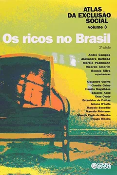 Livro Atlas da Exclusão Social no Brasil. Os Ricos no Brasil - Resumo, Resenha, PDF, etc.