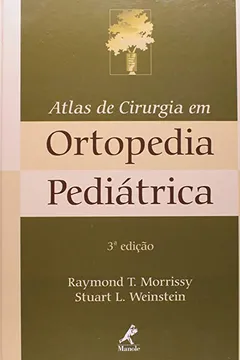 Livro Atlas de Cirurgia em Ortopedia Pediátrica - Resumo, Resenha, PDF, etc.