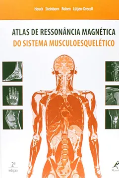 Livro Atlas De Ressonancia Magnetica Do Sistema Musculoesqueletico 2 Ed, - Resumo, Resenha, PDF, etc.