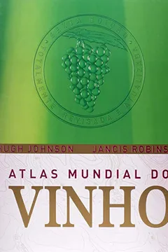 Livro Atlas Mundial Do Vinho - Resumo, Resenha, PDF, etc.