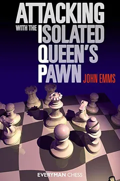 Livro Attacking with the Isolated Queen's Pawn - Resumo, Resenha, PDF, etc.