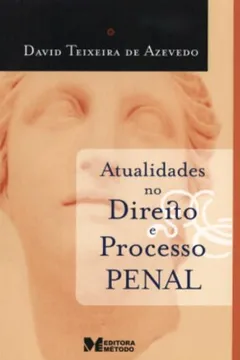 Livro Atualidades No Direito E Processo Penal - Resumo, Resenha, PDF, etc.