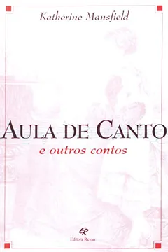 Livro Aula De Canto E Outros Contos - Resumo, Resenha, PDF, etc.