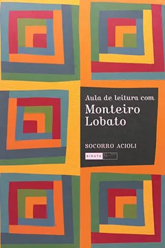 Livro Aula De Leitura Com Monteiro Lobato - Resumo, Resenha, PDF, etc.