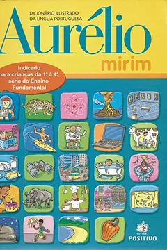 Livro Aurelio Mirim. Dicionário Ilustrado Da Lingua Portuguesa - Resumo, Resenha, PDF, etc.