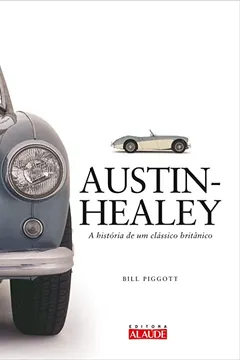 Austin-Healey: A história de um clássico britânico