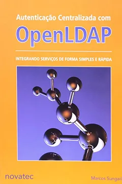 Livro Autenticação Centralizada com OpenLDAP - Resumo, Resenha, PDF, etc.