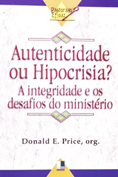 Livro Autenticidade ou Hipocrisia? - Resumo, Resenha, PDF, etc.