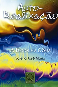Livro Auto-Realização. A Escolha É Sua - Resumo, Resenha, PDF, etc.