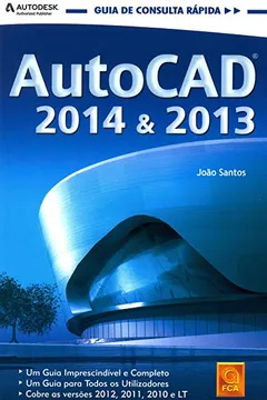 Livro AutoCAD 2014 & 2013. Guia de Consulta Rápida - Resumo, Resenha, PDF, etc.