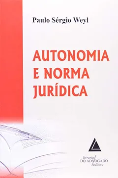 Livro Autonomia e Norma Jurídica - Resumo, Resenha, PDF, etc.