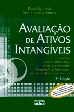 Livro Avaliação de Ativos Intangíveis. Goodwill, Capital Intelectual, Marcas e Patentes, Propriedade Intelectual, Pesquisa e Desenvolvimento - Resumo, Resenha, PDF, etc.