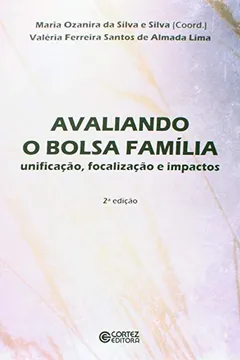 Livro Avaliando o Bolsa Família. Unificação, Focalização e Impactos - Resumo, Resenha, PDF, etc.