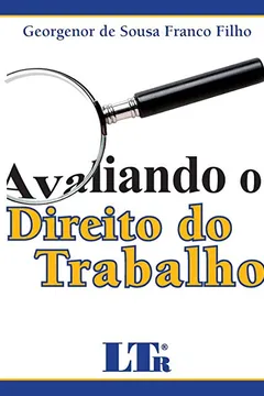 Livro Avaliando o Direito do Trabalho - Resumo, Resenha, PDF, etc.