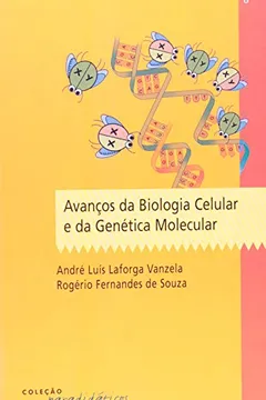 Livro Avancos Da Biologia Celular E Da Genetica Molecular - Resumo, Resenha, PDF, etc.