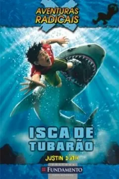 Livro Aventuras Radicais. Isca de Tubarão - Resumo, Resenha, PDF, etc.