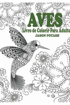 Livro Aves Livro de Colorir Para Adultos - Resumo, Resenha, PDF, etc.
