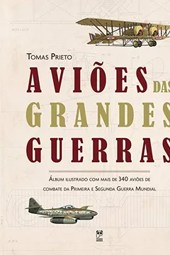Livro Aviões das Grandes Guerras - Resumo, Resenha, PDF, etc.
