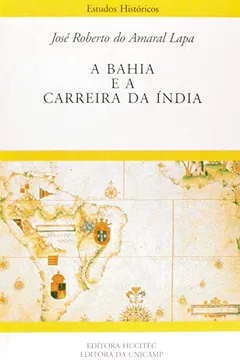 Livro Bahia E A Carreira Da India, A - Resumo, Resenha, PDF, etc.