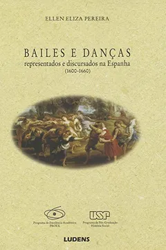 Livro Bailes e Danças Representados e Discursados na Espanha - Resumo, Resenha, PDF, etc.