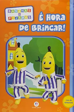Livro Bananas de Pijama. É Hora de Brincar ! - Livro de Atividades - Resumo, Resenha, PDF, etc.