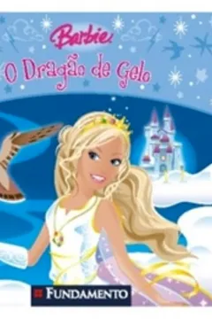 Livro Barbie. O Dragão de Gelo - Resumo, Resenha, PDF, etc.