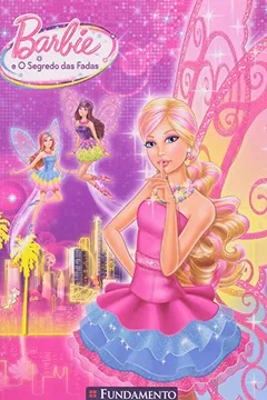Livro Barbie. O Segredo Das Fadas - Resumo, Resenha, PDF, etc.