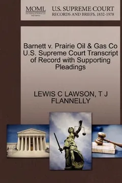 Livro Barnett V. Prairie Oil & Gas Co U.S. Supreme Court Transcript of Record with Supporting Pleadings - Resumo, Resenha, PDF, etc.