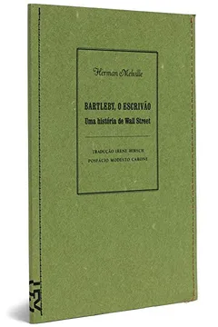 Livro Bartleby, O Escrivão - Coleção Particular - Resumo, Resenha, PDF, etc.