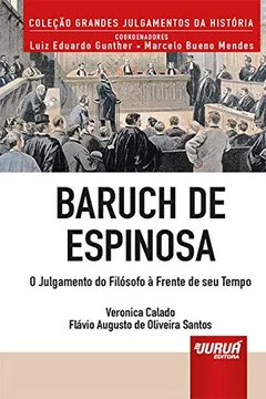 Livro Baruch de Espinosa. O Julgamento do Filósofo à Frente de Seu Tempo - Coleção Grandes Julgamentos da História. Minibook - Resumo, Resenha, PDF, etc.