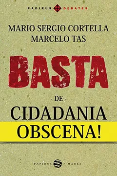 Livro Basta de Cidadania Obscena! - Resumo, Resenha, PDF, etc.