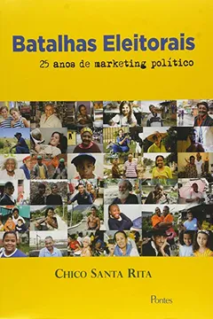 Livro Batalhas Eleitorais. 25 Anos de Marketing Político - Resumo, Resenha, PDF, etc.